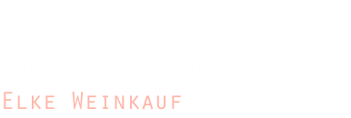Praxis für  tiefenpsychologisch  fundierte Psychotherapie Elke 